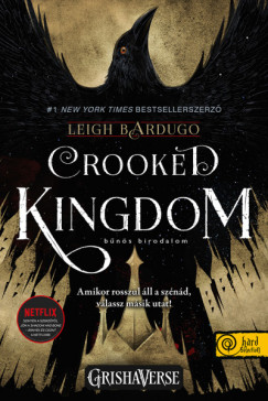 Leigh Bardugo - Crooked Kingdom - Bns birodalom - Hat varj 2. - Stt rvny