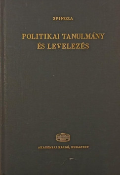 Benedictus De Spinoza - Politikai tanulmny s levelezs