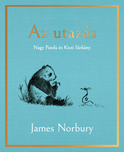 James Norbury - Az utazs - Nagy Panda s Kicsi Srkny