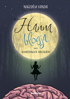 Nikodm Vanda - Hanna blogja, avagy Schrdinger macskja