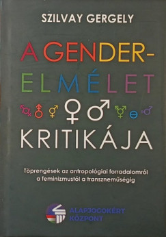 Szilvay Gergely - A gender-elmlet kritikja (ALHZSOKKAL)