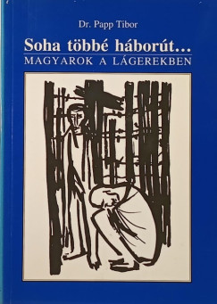 Papp Tibor - Soha tbb hbort...