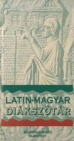 Tegyey Imre   (Szerk.) - Latin-magyar diksztr