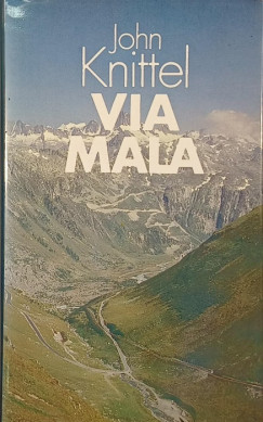 John Knittel - Via Mala
