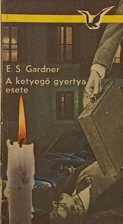 Erle Stanley Gardner - A ketyeg gyertya esete