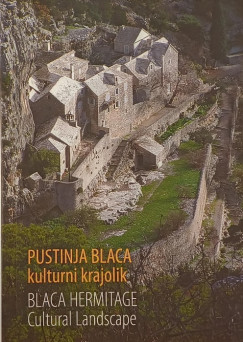 Pustinja Blaca kulturni krajolik - Blanca Hermitage Cultural Landscape