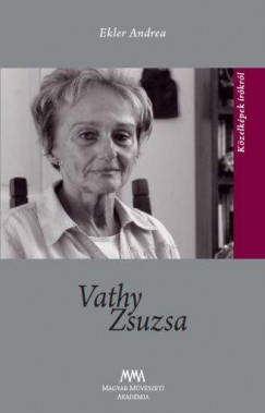 Ekler Andrea - cs Margit   (Szerk.) - Vathy Zsuzsa