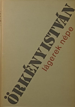 Örkény István - Lágerek népe