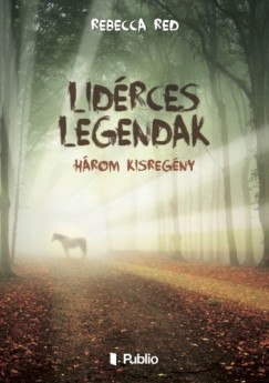 Red Rebecca - Lidrces legendk - Hrom kisregny