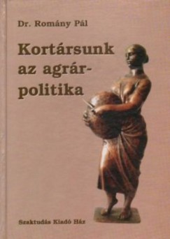 Romny Pl - Kortrsunk az agrrpolitika