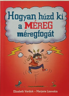Marjorie Lisovskis - Elizabeth Verdick - Hogyan hzd ki a mreg mregfogt