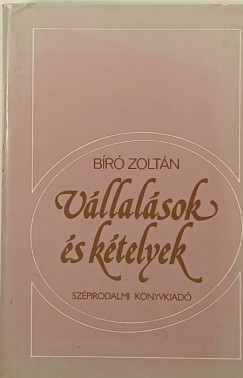 Bíró Zoltán - Vállalások és kételyek