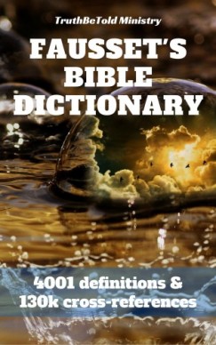 Joern Andre Ha Andrew Robert Fausset David Brown - Fausset's Bible Dictionary