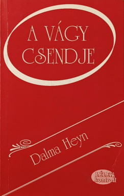 Dalma Heyn - A vágy csendje