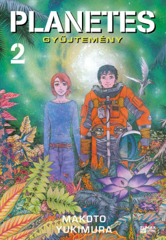 Makoto Yukimura - Planetes - gy�jtem�ny 2.