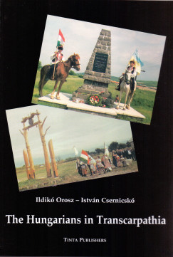 Csernicsk Istvn - Orosz Ildik - The Hungarians in Transcarpathia
