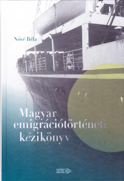 Nóvé Béla - Magyar emigrációtörténeti kézikönyv