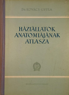 Kovcs Gyula - Hzillatok anatmijnak atlasza