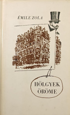Emile Zola - Hölgyek öröme
