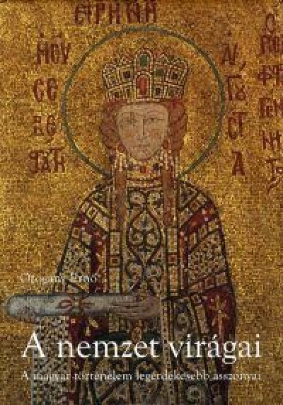 Ozogány Ernő - A nemzet virágai