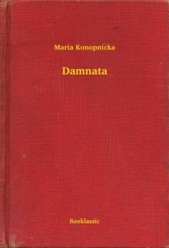 Maria Konopnicka - Damnata