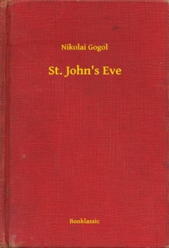 Nikolai Gogol - St. John's Eve