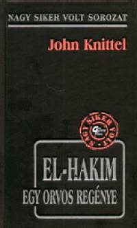 John Knittel - El Hakim - Egy orvos regnye