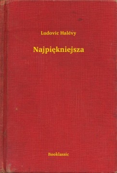 Ludovic Hal�vy - Najpi�kniejsza
