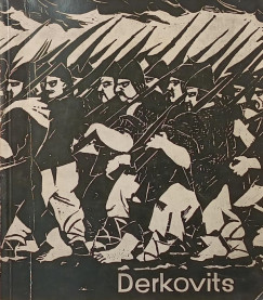 Derkovits Gyula eml�kki�ll�t�sa - Gyula Derkovits Retrospective