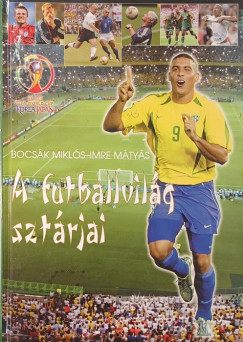 Bocs�k Mikl�s - Imre M�ty�s - A futballvil�g szt�rjai