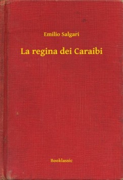 Salgari Emilio - Emilio Salgari - La regina dei Caraibi