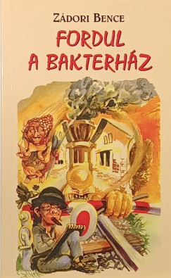 Zádori Bence - Fordul a bakterház