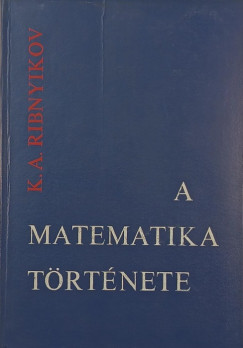 K. A. Ribnyikov - A matematika trtnete