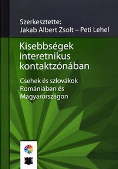 Jakab Albert Zsolt - Peti Lehel - Kisebbsgek interetnikus kontaktznban - Csehek s szlovkok Romniban s Magyarorszgon