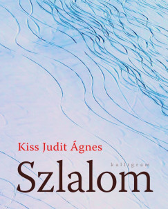 Kiss Judit Ágnes - Szlalom