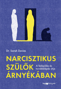 Dr. Sarah Davies - Narcisztikus sz�l�k �rny�k�ban