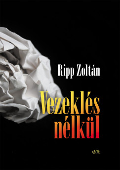 Ripp Zoltn - Vezekls nlkl
