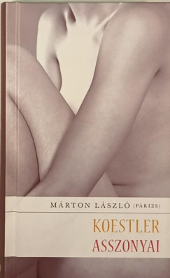 Márton László - Koestler asszonyai (Dedikált)