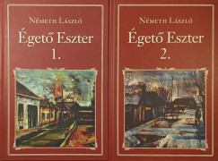 Németh László - Égető Eszter I-II.