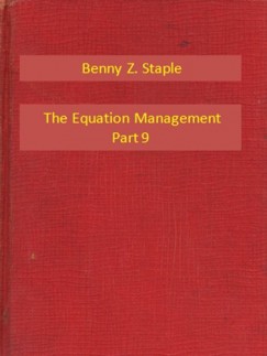 Benny Z. Staple - The Equation Management Part 9