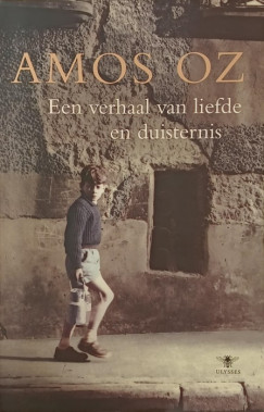 Ámosz Oz - Een verhaal van liefde en duisternis
