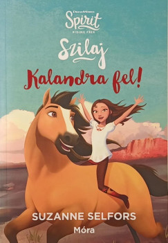Suzanne Selfors - Kalandra fel!