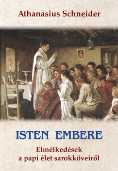 Athanasius Schneider püspök - Isten embere