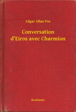 Edgar Allan Poe - Conversation d Eiros avec Charmion