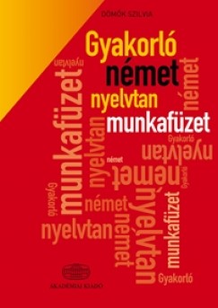 Dmk Szilvia - Gyakorl nmet nyelvtan munkafzet