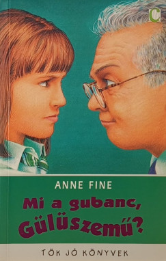Anne Fine - Mi a gubanc, G�l�szem�?