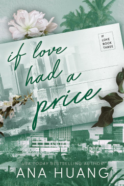 Ana Huang - If Love Had A Price