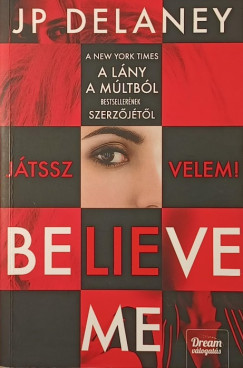 J.P. Delaney - Believe Me - J�tssz velem!