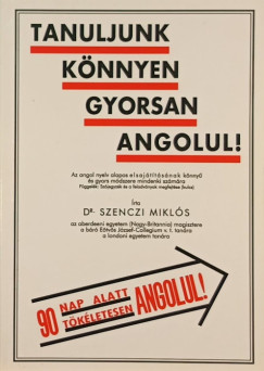 Dr. Szenczi Mikls - Tanuljunk knnyen, gyorsan angolul!