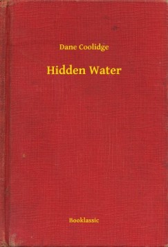 Dane Coolidge - Hidden Water